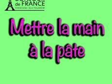 Mettre la main à la pâte