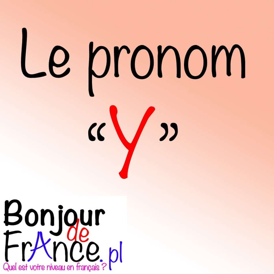 Le pronom Y