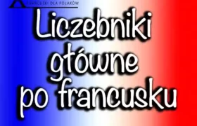 Liczebniki główne po francusku