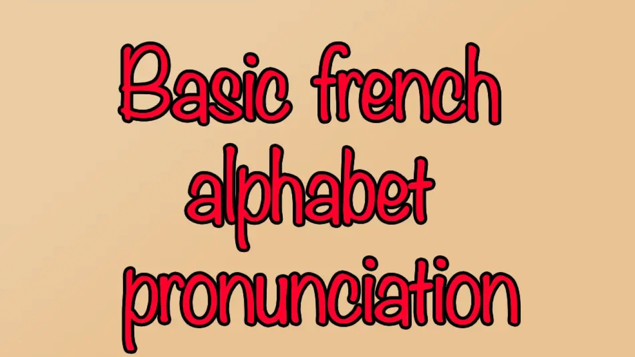 Basic french alphabet pronunciation