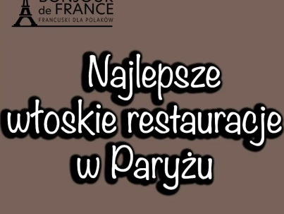 Jakie są najlepsze włoskie restauracje w Paryżu