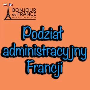 Podział administracyjny Francji 2023