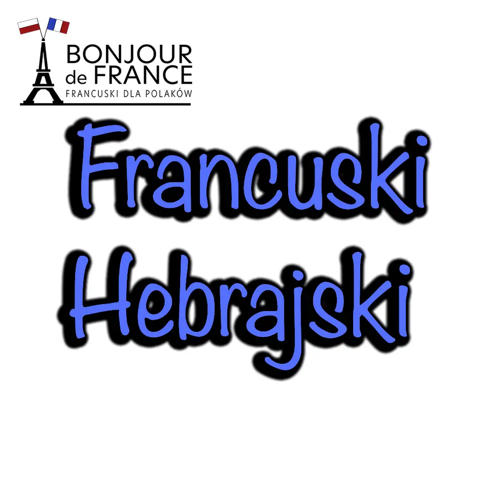 Język francuski i język hebrajski