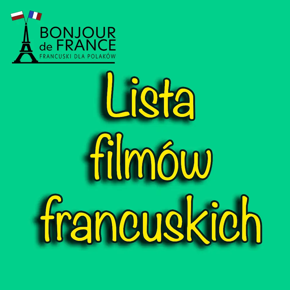 francuskie filmy lista Lista francuskich i francuskojęzycznych filmów 2023