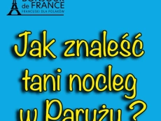 Jak znaleść tani nocleg w Paryżu 2023?