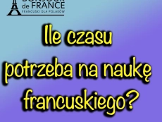 Ile czasu potrzeba na naukę języka francuskiego
