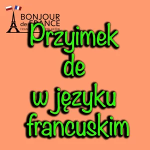 Przyimek de w języku francuskim