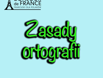 Zasady ortografii języka francuskiego
