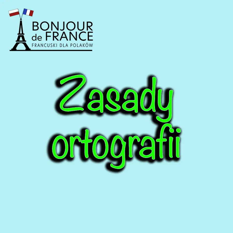 Zasady ortografii języka francuskiego