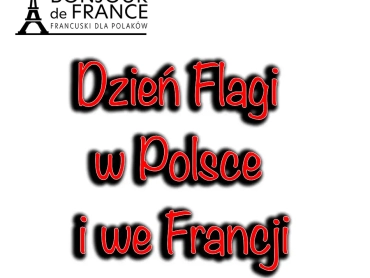 Dzień Flagi w Polsce i we Francji
