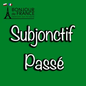 Le subjonctif passé