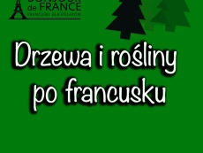 Drzewa i rośliny po francusku