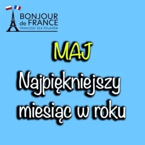 Maj najpiękniejszym miesiącem w roku