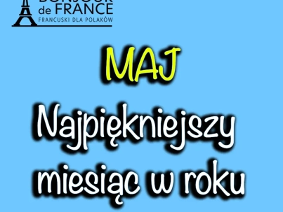 Maj najpiękniejszym miesiącem w roku