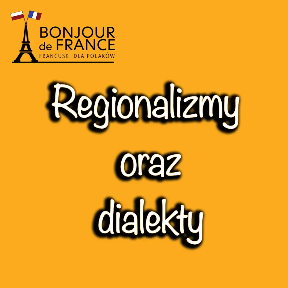 Język Francuski: Eksploracja Regionalizmów i Dialektów 2023