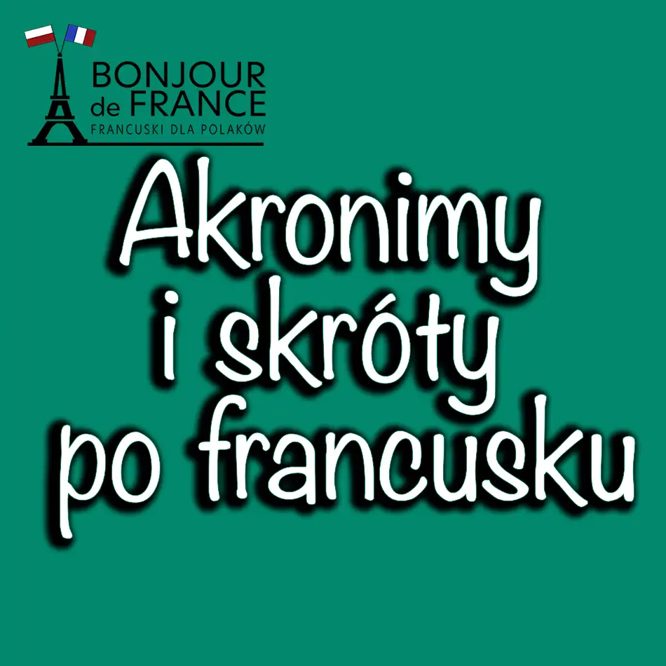 Akronimy i skróty po francusku