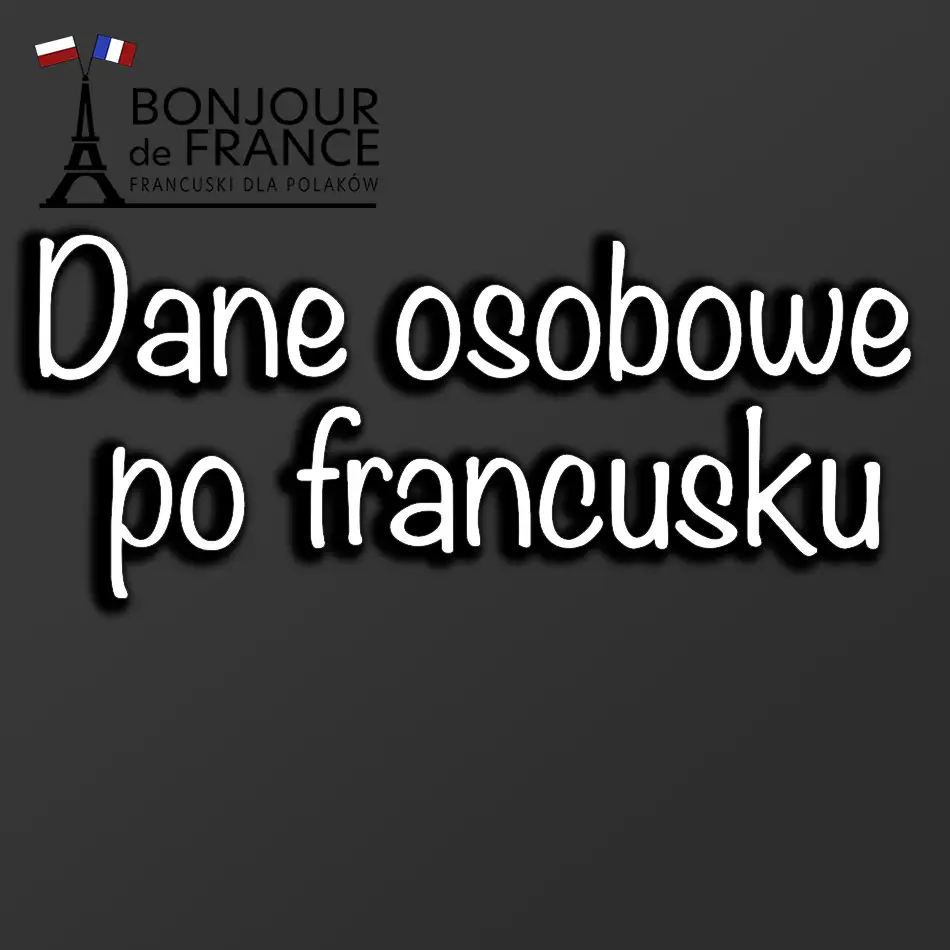 Dane osobowe po francusku
