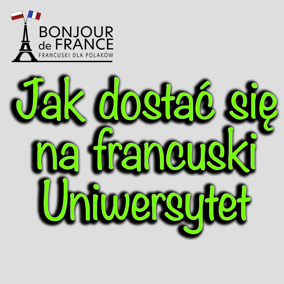 Jak dostać się na francuski Uniwersytet