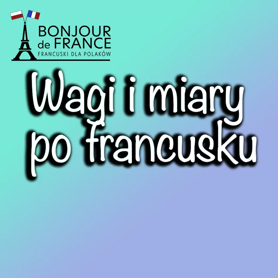 Wagi i miary po francusku