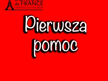 Pierwsza pomoc po francusku