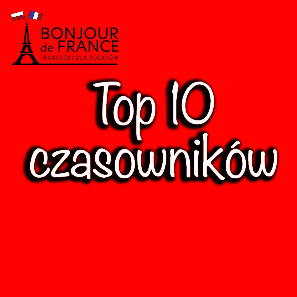 Top 10 Czasowników Francuskich