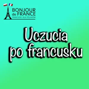 Uczucia po francusku