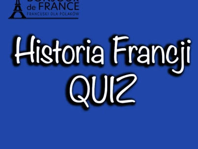 Quiz o Historii Francji
