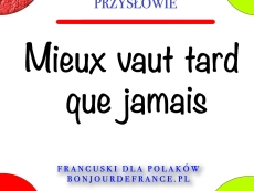 Mieux vaut tard que jamais