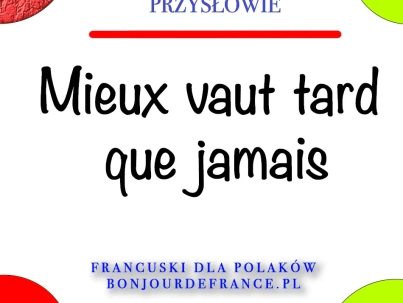 Mieux vaut tard que jamais