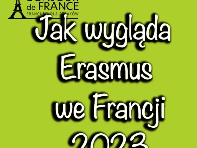 Jak wygląda Erasmus we Francji 2023