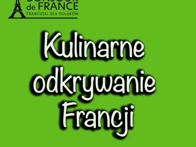 Kulinarne odkrywanie Francji