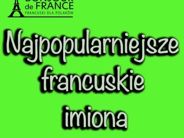 Najpopularniejsze francuskie imiona