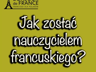 Jak zostać nauczycielem języka francuskiego?