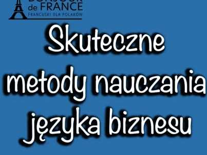 Skuteczne metody nauczania języka biznesu