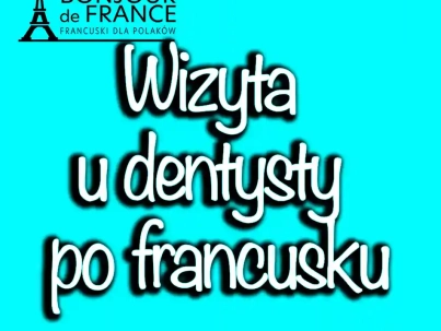Wizyta u dentysty po francusku