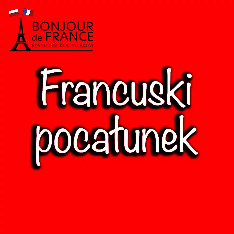 Francuski pocałunek - symbol namiętności i romantyzmu w 2026