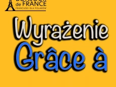 Wyrażenie Grâce à