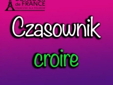 Odmiana czasownika croir