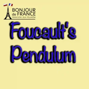 Foucault's Pendulum and its Connection to Philosophy at the Panthéon
