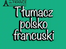 Po co nam Tłumacz polsko-francuski. Rola i znaczenie w edukacji i przemyśle.