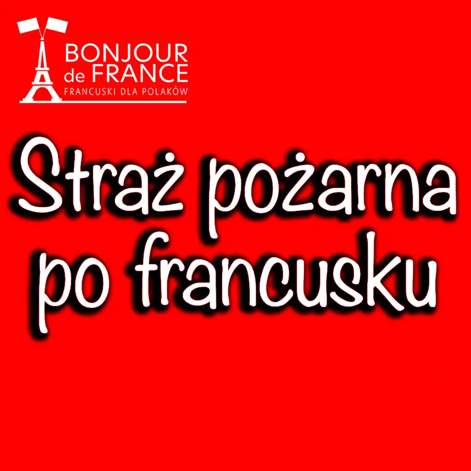 Straż pożarna po francusku