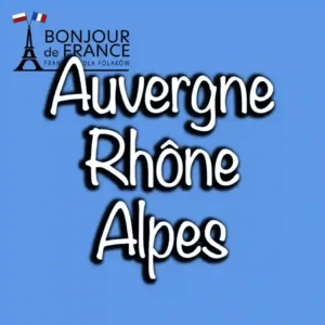 Odkrywając Auvergne-Rhône-Alpes: Region Francji Pełen Cudów