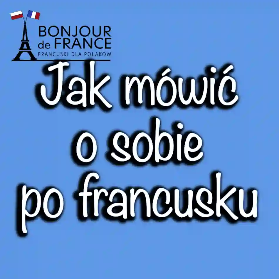 Mówić o sobie po francusku