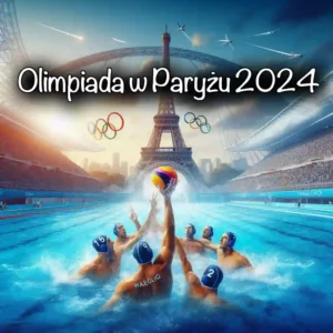 Piłka Wodna na Olimpiadzie w Paryżu 2024