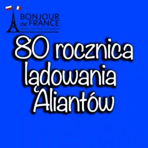 80 Rocznica Lądowania Aliantów w Normandii