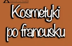 Kosmetyki po francusku w 2024
