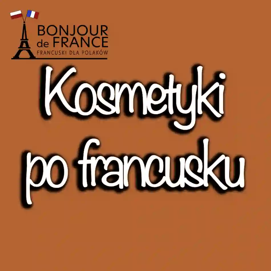 Kosmetyki po francusku w 2024