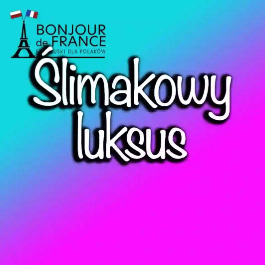 Dlaczego jedzenie ślimaków uważane jest za luksusowe?