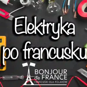 Elektryka po francusku 1 Elektryka po francusku