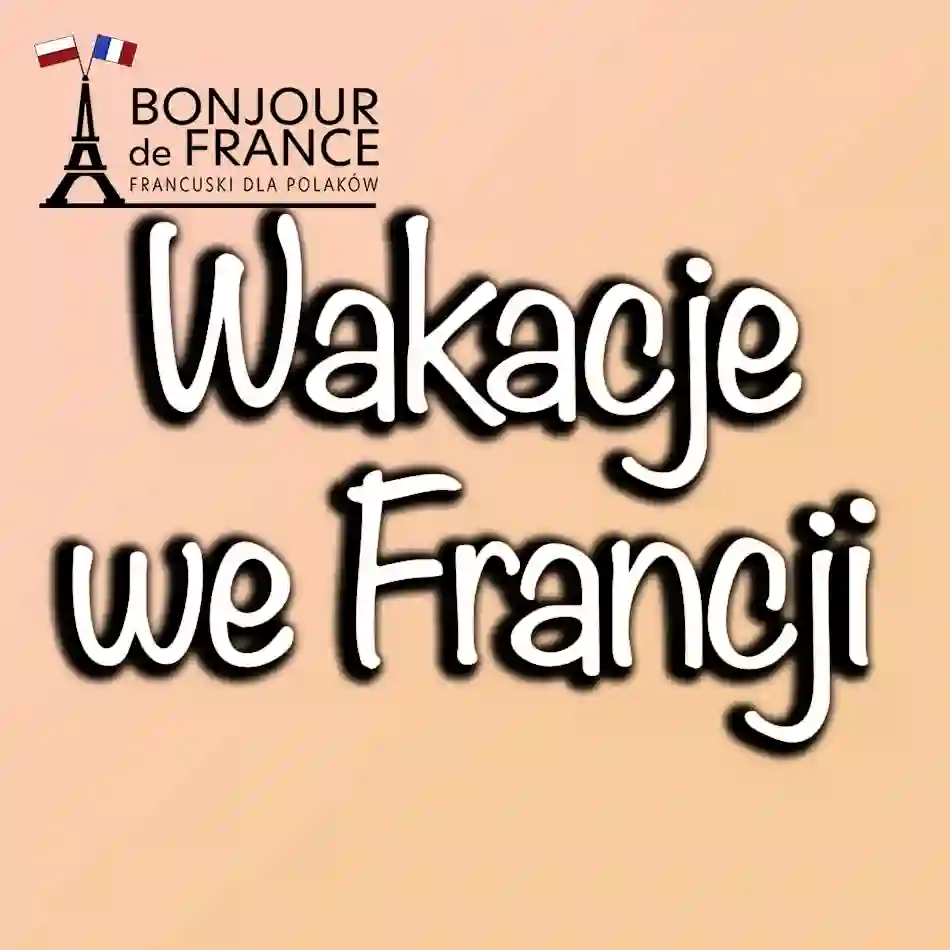 Francuski na wakacje 2024